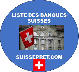 LISTE DES BANQUES SUISSES