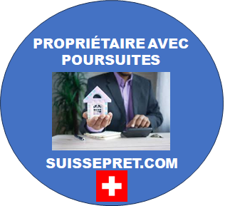PRÊT POUR PROPRIÉTAIRE AVEC POURSUITES